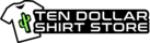 Ten Dollar Shirt Store